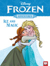 Cover image for Disney Frozen Adventures: Ice and Magic